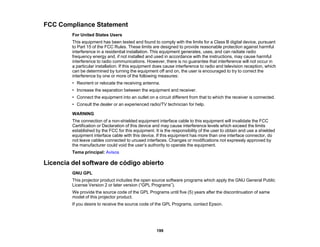 199
FCC Compliance Statement
For United States Users
This equipment has been tested and found to comply with the limits for a Class B digital device, pursuant
to Part 15 of the FCC Rules. These limits are designed to provide reasonable protection against harmful
interference in a residential installation. This equipment generates, uses, and can radiate radio
frequency energy and, if not installed and used in accordance with the instructions, may cause harmful
interference to radio communications. However, there is no guarantee that interference will not occur in
a particular installation. If this equipment does cause interference to radio and television reception, which
can be determined by turning the equipment off and on, the user is encouraged to try to correct the
interference by one or more of the following measures:
• Reorient or relocate the receiving antenna.
• Increase the separation between the equipment and receiver.
• Connect the equipment into an outlet on a circuit different from that to which the receiver is connected.
• Consult the dealer or an experienced radio/TV technician for help.
WARNING
The connection of a non-shielded equipment interface cable to this equipment will invalidate the FCC
Certification or Declaration of this device and may cause interference levels which exceed the limits
established by the FCC for this equipment. It is the responsibility of the user to obtain and use a shielded
equipment interface cable with this device. If this equipment has more than one interface connector, do
not leave cables connected to unused interfaces. Changes or modifications not expressly approved by
the manufacturer could void the user’s authority to operate the equipment.
Tema principal: Avisos
Licencia del software de código abierto
GNU GPL
This projector product includes the open source software programs which apply the GNU General Public
License Version 2 or later version (“GPL Programs”).
We provide the source code of the GPL Programs until five (5) years after the discontinuation of same
model of this projector product.
If you desire to receive the source code of the GPL Programs, contact Epson.
 