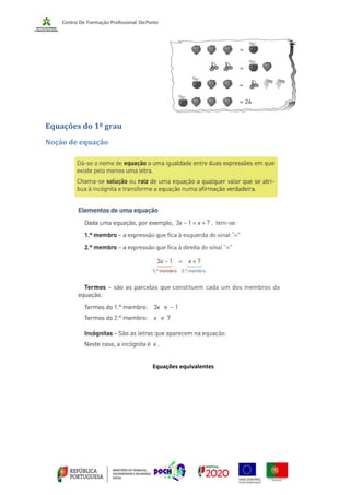 Equações do 1º grau
Noção de equação
Equações equivalentes
 