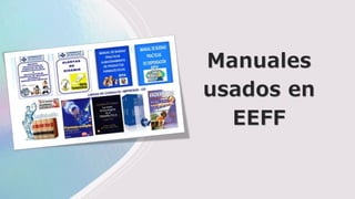 Manuales
usados en
EEFF
 