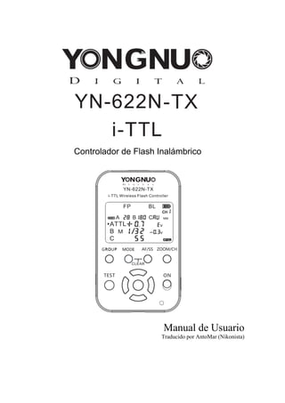 Controlador de Flash Inalámbrico
Manual de Usuario
Traducido por AntoMar (Nikonista)
 