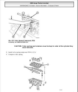 Fig. 122: Valve Spring Compressor 9916
Courtesy of CHRYSLER LLC
8. Install valve spring compressor 9916 (1,2,3).
9. Compress valve spring.
CAUTION: Valve springs and retainers must be kept in order of the cylinder they
were removed.
2009 Jeep Patriot Limited
2009 ENGINE 2.0L Diesel - Service Information - Compass & Patriot
a
Saturday, September 08, 2012 12:56:41 PM Page 77 © 2006 Mitchell Repair Information Company, LLC.
 