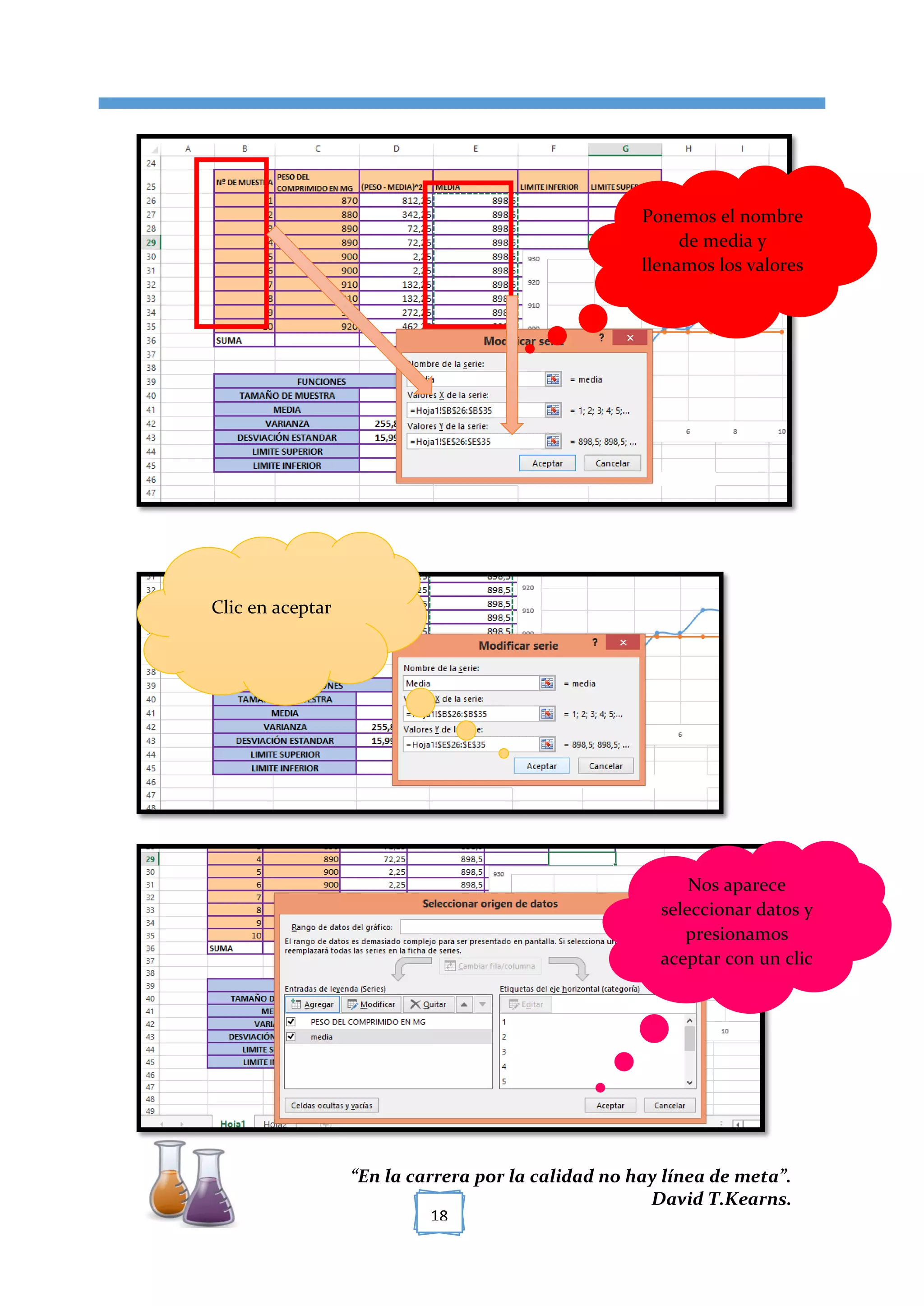 [TÍTULO DEL DOCUMENTO]
“En la carrera por la calidad no hay línea de meta”.
David T.Kearns.
18
Ponemos el nombre
de media y
llenamos los valores
Clic en aceptar
Nos aparece
seleccionar datos y
presionamos
aceptar con un clic
 