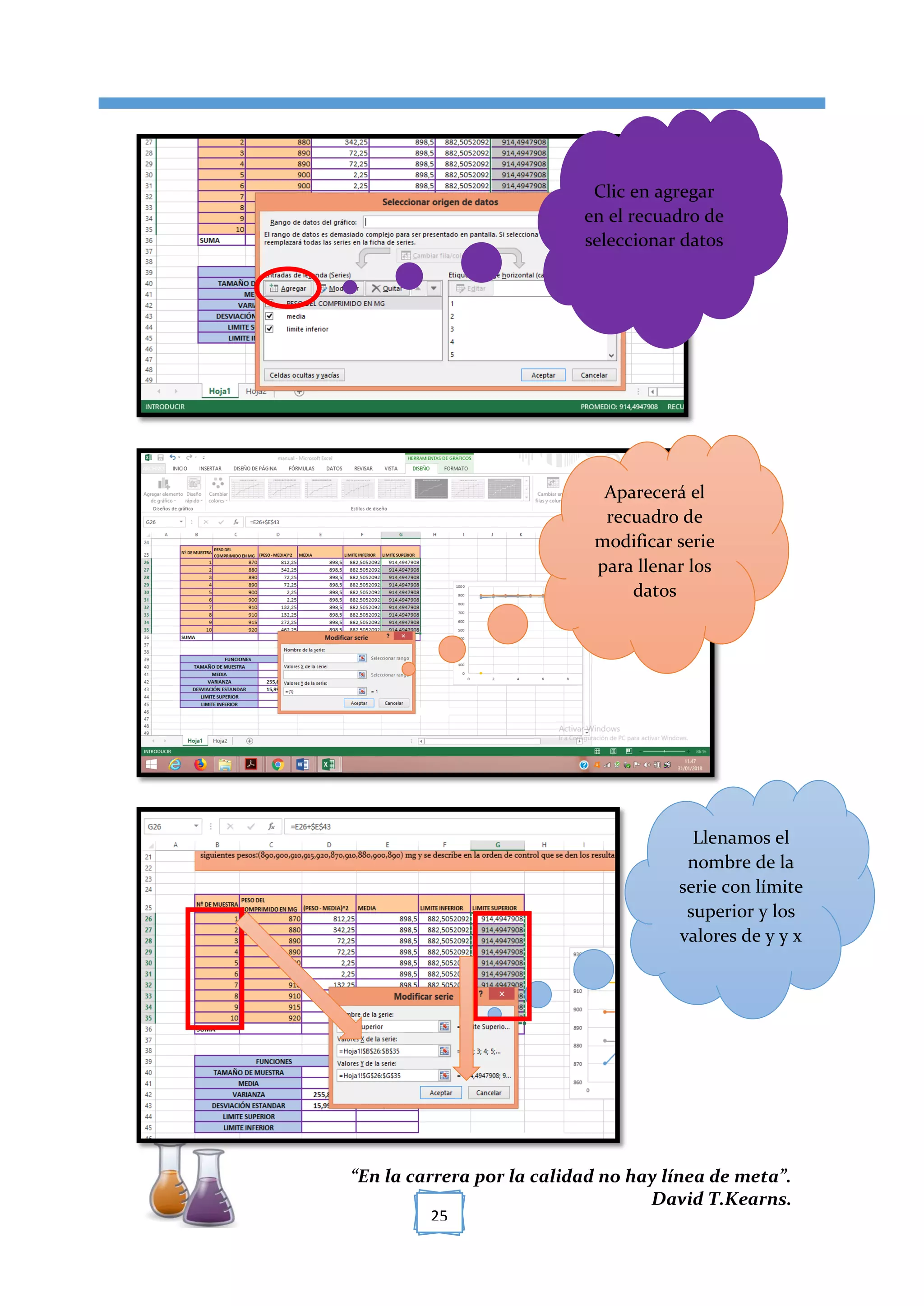 [TÍTULO DEL DOCUMENTO]
“En la carrera por la calidad no hay línea de meta”.
David T.Kearns.
25
Clic en agregar
en el recuadro de
seleccionar datos
Aparecerá el
recuadro de
modificar serie
para llenar los
datos
Llenamos el
nombre de la
serie con límite
superior y los
valores de y y x
 
