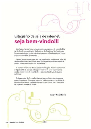 FDE – A escola em 1º lugar
 