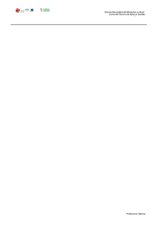 Escola Secundária de Montemor-o-Novo
Curso de Técnico de Apoio à Gestão
Desportiva
Professora: Sabina
Tique
 