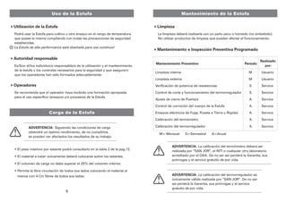 Uso de la Estufa 
Utilización de la Estufa 
Podrá usar la Estufa para cultivo u otro ensayo en el rango de temperatura 
que posee la misma cumpliendo con todas las precauciones de seguridad 
establecidas. 
La Estufa de alta performance está diseñada para uso contínuo! 
Autoridad responsable 
Es/Son el/los individuo/s responsable/s de la utilización y el mantenimiento 
de la estufa y los controles necesarios para la seguridad y que asegure/n 
que los operadores han sido formados adecuadamente. 
Operadores 
Carga de la Estufa 
El peso máximo por estante podrá consultarlo en la tabla 2 de la pag.12. 
El material a tratar únicamente deberá colocarse sobre los estantes. 
El volumen de carga no debe superar el 25% del volumen interior. 
Permita la libre circulación de todos sus lados colocando el material al 
menos con 4 Cm libres de todos sus lados. 
 
 
 
 
ADVERTENCIA: Siguiendo las condiciones de carga 
obtendrá un óptimo rendimiento, de no cumplirlos 
se pueden ver afectados los resultados de su trabajo. 
6 
Mantenimiento de la Estufa 
Limpieza 
La limpieza deberá realizarla con un paño seco o húmedo (no embebido). 
No utilizar productos de limpeza que puedan afectar el funcionamiento. 
Mantenimiento e Inspección Preventiva Programado 
Mantenimiento Preventivo 
Limpieza interna 
Limpieza externa 
Verificación de potencia de resistencias 
Control de corte y funcionamiento del termorregulador 
Ajuste de cierre de Puerta/s 
Control de corroción del cuerpo de la Estufa 
Ensayos eléctricos de Fuga, Puesta a Tierra y Rigidez 
Calibración del termómetro 
Calibración del termorregulador 
Período 
M 
M 
S 
S 
A 
A 
A 
A 
A 
Realizado 
por: 
ADVERTENCIA: La calibración del termómetro deberá ser 
realizada por “SAN JOR”, el INTI o cualquier otro laboratorio 
acreditado por el OAA. De no ser así perderá la Garantía, sus 
prórrogas y el service gratuito de por vida. 
ADVERTENCIA: La calibración del termorregulador es 
únicamente válida realizada por “SAN JOR”. De no ser 
así perderá la Garantía, sus prórrogas y el service 
gratuito de por vida. 
Usuario 
Usuario 
Service 
Service 
Service 
Service 
Service 
Service 
Service 
M= Mensual S=Semestral A=Anual 
Se recomienda que el operador haya recibido una formación apropiada 
para el uso específico (ensayos y/o procesos) de la Estufa. 
 