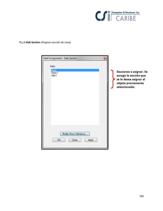 7.c.1 Slab Section (Asignar sección de Losa)

182

 