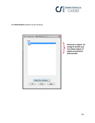 184
7.c.3 Wall Sections (Asignar sección de Muro)
 