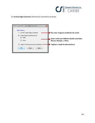 192
7.c.14 Auto Edge Constrains (Delimitación Automática de Borde)
 