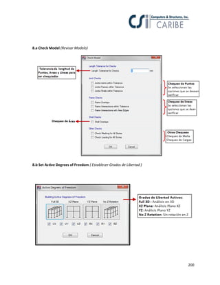 200
8.a Check Model (Revisar Modelo)
8.b Set Active Degrees of Freedom ( Establecer Grados de Libertad )
 