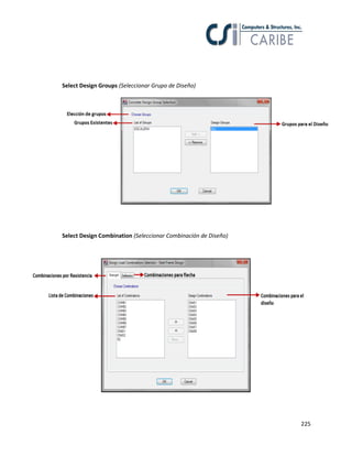 225
Select Design Groups (Seleccionar Grupo de Diseño)
Select Design Combination (Seleccionar Combinación de Diseño)
 