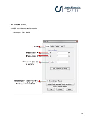 36
2.e Replicate (Replicar)
Función utilizada para realizar replicas.
2.e.1 Réplica tipo : Linear
 