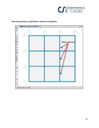 39
Con estas opciones ya especificadas obtenemos lo siguiente:
 