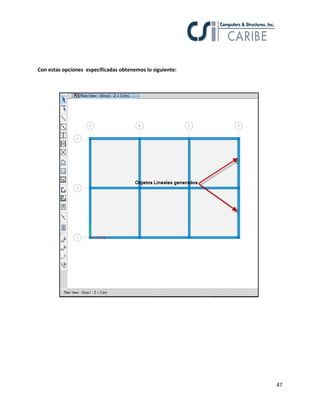 47
Con estas opciones especificadas obtenemos lo siguiente:
 