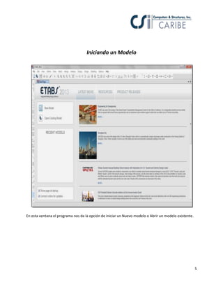 5
Iniciando un Modelo
En esta ventana el programa nos da la opción de iniciar un Nuevo modelo o Abrir un modelo existente.
 