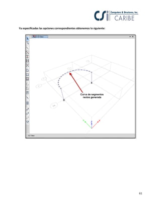 61
Ya especificadas las opciones correspondientes obtenemos lo siguiente:
 