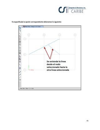 79
Ya especificada la opción correspondiente obtenemos lo siguiente:
 