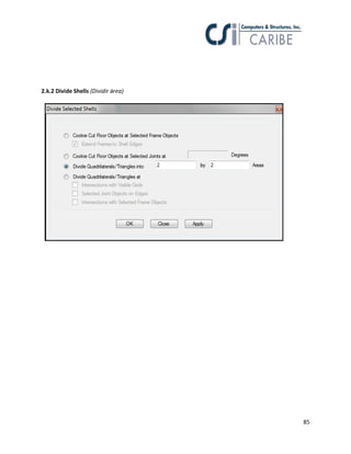 85
2.k.2 Divide Shells (Dividir área)
 