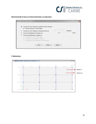 87
Seleccionando el área y la línea horizontal, se selecciona
Y obtenemos
 