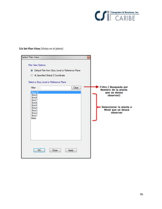 96
3.b Set Plan View (Vistas en el plano)
 
