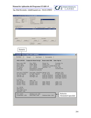Manual de Aplicación del Programa ETABS v9
284
Ing. Eliud Hernández / eliudh5@gmail.com / 58-412-2390553
Sumario
Relación
Demanda/Capacidad
 