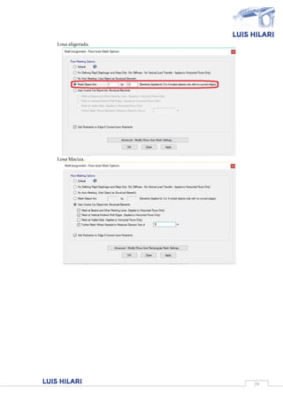 29
Losa aligerada.
Losa Maciza.
 