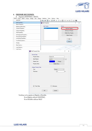 94
4. DEFINIR SECCIONES.
 Zapatas (FOOTING o MAT).
Verificar si la zapata es Rígida o Flexible.
Si es Rígida utilizar FOOTING.
Si es Flexible utilizar MAT
 