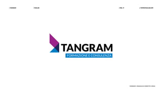 | PAZLAB| TANGRAM // WWW.PAZLAB.COM| PAG. 17
TANGRAM | MANUALE DI IDENTITÀ VISIVA
 