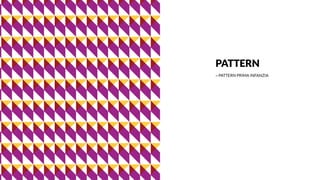 PATTERN
→ PATTERN PRIMA INFANZIA
 