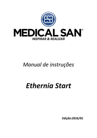 INSPIRAR & REALIZAR
Manual de instruções
Ethernia Start
Edição:2016/01
 