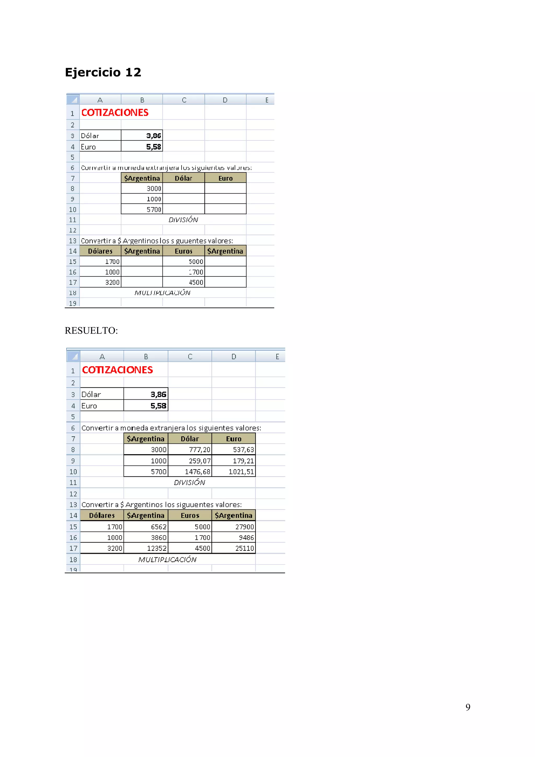 9
Ejercicio 12
RESUELTO:
 