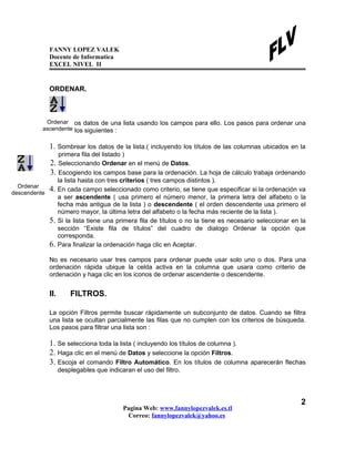 FANNY LOPEZ VALEK
             Docente de Informatica
             EXCEL NIVEL II


             ORDENAR.



            O...
