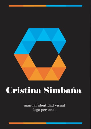 Cristina Simbaña
1
manual identidad visual
logo personal
 