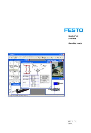 FluidSIM®
3.6
Neumática
Manual del usuario
662759 ES
04/04
 