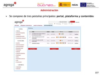 Administración Se compone de tres pestañas principales:  portal, plataforma y contenidos 