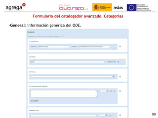 Formulario del catalogador avanzado. Categorías General : información genérica del ODE. 