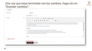 Una vez que haya terminado con los cambios, haga clic en
"Guardar cambios".
 