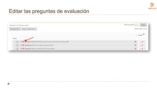 Editar las preguntas de evaluación
 