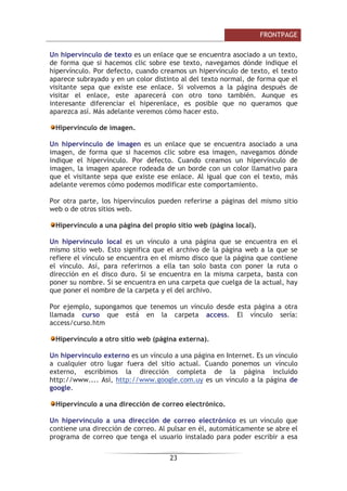 )52173$*(

$OLQHDGR D OD GHUHFKD
(VWH HV XQ SiUUDIR GH SUXHED SDUD SRGHU WUDEDMDU  REVHUYDU FRPR )URQW3DJH
QRV DXGD D XVDUORV FRPR QRVRWURV TXHUDPRV (VWH HV XQ SiUUDIR GH SUXHED
SDUD SRGHU WUDEDMDU  REVHUYDU FRPR )URQW3DJH QRV DXGD D XVDUORV FRPR
QRVRWURV TXHUDPRV
$OLQHDGR DO FHQWUR
(VWH HV XQ SiUUDIR GH SUXHED SDUD SRGHU WUDEDMDU  REVHUYDU FRPR )URQW3DJH
QRV DXGD D XVDUORV FRPR QRVRWURV TXHUDPRV (VWH HV XQ SiUUDIR GH SUXHED
SDUD SRGHU WUDEDMDU  REVHUYDU FRPR )URQW3DJH QRV DXGD D XVDUORV FRPR
QRVRWURV TXHUDPRV
$OLQHDGR MXVWLILFDGR 
HVWLUD
 HO WH[WR SDUD TXH RFXSH WRGR HO iUHD GH WH[WR
3iUUDIR DOLQHDGR FRQ
MXVWLILFDGR 3RGHPRV
REVHUYDU FRPR HO
WH[WR VH DMXVWD D ORV
OtPLWHV GH OD WDEOD
(VWR VXFHGHUi WDPELpQ
SDUD XQ WH[WR
FXDOTXLHUD
3iUUDIR DOLQHDGR VLQ
MXVWLILFDGR 3iUUDIR
DOLQHDGR VLQ
MXVWLILFDGR 3iUUDIR
DOLQHDGR VLQ
MXVWLILFDGR 3iUUDIR
DOLQHDGR VLQ
MXVWLILFDGR
3iUUDIR DOLQHDGR SUHGHWHUPLQDGR 3XHGH VHU FXDOTXLHU WLSR GH DOLQHDGR 6H
DSOLFD HO HVWDEOHFLGR SRU GHIHFWR
9DPRV D DSOLFDU VDQJUtDV DO SiUUDIR 3DUD HOOR DEULPRV HO PHQ~ FRQWH[WXDO GH
SiUUDIR  SRGHPRV DSOLFDU 6DQJUtD HVSHFLILFDQGR OD FDQWLGDG GH HVSDFLR TXH
GHMDUi OD VDQJUtD HQ St[HOHV
• $QWHV GHO WH[WR 'HMD XQ HVSDFLR D OD L]TXLHUGD GHO SiUUDIR
• 'HVSXpV GHO WH[WR 'HMD XQ HVSDFLR D OD GHUHFKD GHO SiUUDIR
• 3ULPHUD OtQHD 'HMD XQ HVSDFLR D OD L]TXLHUGD GH OD SULPHUD OtQHD
(VWH SiUUDIR WLHQH
XQD VDQJUtD GH
DQWHV GHO WH[WR
RPR SRGHPRV
REVHUYDU TXHGD
XQ HVSDFLR D OD
L]TXLHUGD GHO
(VWH SiUUDIR WLHQH
XQD VDQJUtD GH
GHVSXpV GHO WH[WR
RPR SRGHPRV
REVHUYDU TXHGD
XQ HVSDFLR D OD
GHUHFKD GHO WH[WR
(VWH SiUUDIR WLHQH
XQD VDQJUtD GH
SULPHUD OtQHD GHO
WH[WR RPR SRGHPRV
REVHUYDU OD SULPHUD
OtQHD FRPLHQ]D XQ
SRFR GHVSXpV TXH ODV
 