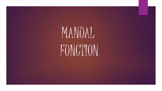 MANUAL
FUNCTION
 