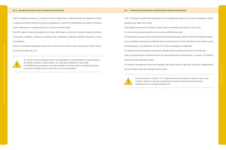 NR 10 – SEGURANÇA EM INSTALAÇÕES E SERVIÇOS EM ELETRICIDADE
A NR 10 estabelece requisitos e condições mínimas, objetivando a implementação de medidas de controle
e sistemas preventivos de forma a garantir a segurança e a saúde dos trabalhadores que, direta ou indireta-
mente, interajam em instalações elétricas e serviços com eletricidade.
Esta NR se aplica às fases de geração, transmissão, distribuição e consumo, incluindo as etapas de projeto,
construção, montagem, operação, manutenção das instalações e quaisquer trabalhos realizados nas suas
proximidades.
Devem ser adotadas medidas preventivas de controle do risco elétrico e outros que possam existir, median-
te técnica de análise de risco.
	Os serviços a serem realizados devem ser planejados em conformidade com procedimentos
de trabalho específico, padronizado e com descrição detalhada de cada tarefa.
Os trabalhadores autorizados a executar atividade em serviços elétricos devem estar aptos
a executar o resgate e prestar primeiros socorros a acidentados.
NR 11 – TRANSPORTE, MOVIMENTAÇÃO, ARMAZENAGEM E MANUSEIO DE MATERIAIS
A NR 11 trata dos equipamentos utilizados na movimentação de materiais, tais como empilhadeiras, talhas,
elevadores de carga, entre outros.
Todo equipamento deve ter indicada a carga máxima de trabalho permitida, em local visível.
Os carros manuais para transporte devem possuir protetores das mãos.
Os operadores de equipamentos de transporte motorizado deverão receber treinamento dado pela empre-
sa que o habilitará nessa função, podendo dirigir somente durante o horário de trabalho e portando o cartão
de identificação, com validade de um ano, com nome e fotografia do trabalhador.
Os equipamentos de transporte motorizados deverão possuir sinal de advertência sonora (buzina).
Todos os transportadores industriais devem ser permanentemente inspecionados e as peças com defeitos
devem ser substituídas de imediato.
Os materiais armazenados devem estar dispostos de forma a evitar a obstrução de portas, equipamentos
contra incêndio, saídas de emergência, entre outros.
	Conforme exposto no item 11.1.3.1,“especial atenção será dada aos cabos de aço, cordas,
correntes, roldanas e ganchos que deverão ser inspecionados, permanentemente,
substituindo-se as suas partes defeituosas”.
!
!
|manualdesegurançaesaúdenotrabalho|indústriagalvânica|legislação|
|páginas224e225|
 