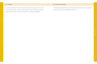 NR 17 – ERGONOMIA
A colocação em prática desta NR, apresentada na parte IV (Programas e Ações), páginas 160 a 161, procura
trazer a seqüência necessária à confecção do laudo ergonômico. É dever do empregador implementar e
elaborar o laudo de forma eficaz, visando a preservação da saúde e integridade dos trabalhadores.
NR 23 – PROTEÇÃO CONTRA INCÊNDIOS
A aplicabilidade desta NR, apresentada na parte IV (Programas e Ações), páginas 201 a 207, traz a seqüência
necessária ao desenvolvimento de trabalho adequado nessa área.
|manualdesegurançaesaúdenotrabalho|indústriagalvânica|legislação|
|páginas230e231|
 