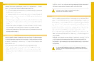 4.5 NORMATIZAÇÃO PREVIDENCIÁRIA
A legislação previdenciária é fundamentada nas Leis Nº 8.212 e 8.213 de 24 de julho de 91, e Decreto Nº
6.042 de 12 de fevereiro de 2007, que altera o Regulamento da Previdência Social.
Art. 337. O acidente do trabalho será caracterizado tecnicamente pela perícia médica do INSS, mediante a iden-
tificação do nexo entre o trabalho e o agravo.
§ 3º Considera-se estabelecido o nexo entre o trabalho e o agravo quando se verificar nexo técnico epidemioló-
gico entre a atividade da empresa e a entidade mórbida motivadora da incapacidade, elencada na Classifica-
ção Internacional de Doenças (CID) (...).
§ 4º (...) considera-se agravo a lesão, doença, transtorno de saúde, distúrbio, disfunção ou síndrome de evolução
aguda, subaguda ou crônica, de natureza clínica ou subclínica, inclusive morte, independentemente do tempo
de latência.
§ 5º Reconhecidos pela perícia médica do INSS a incapacidade para o trabalho e o nexo entre o trabalho e o
agravo, na forma do § 3º, serão devidas as prestações acidentárias a que o beneficiário tenha direito.
§ 6º A perícia médica do INSS deixará de aplicar o disposto no § 3º quando demonstrada a inexistência de nexo
causal entre o trabalho e o agravo (...).
4.5.1 Acidente do Trabalho
Acidente de trabalho é“aquele que ocorre pelo exercício do trabalho a serviço da empresa, provocando le-
são corporal ou perturbação funcional que cause morte, ou perda, ou redução permanente ou temporária,
da capacidade do trabalho” (Artigo 2º da Lei Nº 6.367 de 19 de outubro de 1976). O acidente de trabalho
pode se caracterizar como:
TÍPICO – decorrente do exercício da atividade profissional, durante a jornada de trabalho;
TRAJETO – ocorrido no trajeto entre a residência e o local de trabalho do segurado ou vice-versa;
DOENÇAS OCUPACIONAIS E/OU PROFISSIONAIS – decorrentes da exposição a agentes ou condições
perigosas, que estão acima do limite de tolerância, inerentes a processos e atividades profissionais ou
ocupacionais.
DOENÇAS DO TRABALHO – são aquelas adquiridas ou desencadeadas pelas condições inadequadas em
que o trabalho é realizado, expondo o trabalhador a agentes nocivos para sua saúde.
As doenças hereditárias não são consideradas doenças de trabalho,
mesmo que estas surjam durante a vida laboral.
4.5.2 Comunicação de Acidente do Trabalho (CAT)
O acidente do trabalho e a doença profissional devem ser comunicados ao Instituto Nacional de Segurida-
de Social – INSS, por meio de formulário específico (anexo), protocolado neste órgão ou enviado por meio
eletrônico (disponível no site www.mpas.gov.br). Nos casos de acidente de trabalho, a comunicação deve
ser feita nas primeiras 24 horas de sua ocorrência e em caso de morte, imediatamente, à autoridade com-
petente.
Nos acidentes de trajeto ou a serviço externo da empresa, a emissão da CAT poderá ser efetuada pelo traba-
lhador e quando este estiver impossibilitado, por qualquer pessoa que acompanhou o ocorrido.
A título de classificação para registro, há três tipos de CAT: inicial, de reabertura e de comunicação de óbito.
INICIAL: corresponde ao registro do acidente típico, trajeto, doenças ocupacionais e/ou profissionais ou
doença do trabalho.
REABERTURA: correspondente ao reinício de tratamento ou afastamento por agravamento de lesão de
acidente do trabalho, ou doença profissional ou do trabalho, comunicado anteriormente ao INSS.
COMUNICAÇÃO DE ÓBITO: correspondente ao falecimento decorrente de acidente ou doença profissio-
nal ou do trabalho.
Os 15 primeiros dias de afastamento (incluindo o dia do afastamento) são pagos pelo
empregador, devendo o auxílio doença ser pago pela Previdência Social a partir do 16º dia
de afastamento.
!
!
|manualdesegurançaesaúdenotrabalho|indústriagalvânica|legislação|
|páginas236e237|
 