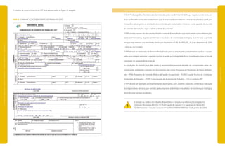 O modelo de preenchimento da CAT está apresentado na figura 39 a seguir.
FIGURA 39 COMUNICAÇÃO DE ACIDENTE DO TRABALHO (CAT)
4.5.3 Perfil Profissiográfico Previdenciário (PPP)
O Perfil Profissiográfico Previdenciário foi instituído pelas Leis 8.212 e 8.213/91, que regulamentam os bene-
fícios da Previdência Social e estabelecem que:“a empresa deverá elaborar e manter atualizado o perfil pro-
fissiográfico abrangendo as atividades desenvolvidas pelo trabalhador e fornecer a este, quando da rescisão
do contrato de trabalho, cópia autêntica deste documento”.
O PPP constitui-se em um documento histórico-laboral do trabalhador que reúne, entre outras informações,
dados administrativos, registros ambientais e resultados de monitoração biológica, durante todo o período
em que este exerceu suas atividades. (Instrução Normativa Nº 99, do INSS/DC, de 5 de dezembro de 2003
– DOU de 10/12/2003).
O PPP deverá ser elaborado de forma individualizada para os empregados, trabalhadores avulsos e coope-
rados, que estejam expostos a agentes nocivos à saúde ou à integridade física, considerados para os fins de
concessão de aposentadoria especial.
As condições de trabalho que dão direito à aposentadoria especial deverão ser comprovadas pelas de-
monstrações ambientais contidas em documentos, tais como: Programa de Prevenção de Riscos Ambien-
tais – PPRA; Programa de Controle Médico de Saúde Ocupacional – PCMSO; Laudo Técnico de Condições
Ambientais do Trabalho – LTCAT; Comunicação de Acidentes do Trabalho – CAT; e o próprio PPP.
O PPP deverá ser assinado por representante da empresa, com poderes especiais, contendo a indicação
dos responsáveis técnicos, por período, pelos registros ambientais e resultados de monitoração biológica,
devendo estar sempre atualizado.
É vedado ao médico do trabalho disponibilizar à empresa as informações exigidas na
Instrução Normativa INSS/DC Nº 95/03, Seção III, Campo 17 e seguintes do Anexo XV
(O Memorando – Circular Conjunto Nº 02/INSS/DIRBEN/DIREP, de 15 de janeiro de 2004).
!
|manualdesegurançaesaúdenotrabalho|indústriagalvânica|legislação|
|páginas238e239|
 