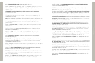 KATZ, J. Tratado de audiologia clínica. 3. ed. São Paulo: Manole, 1989. 1127 p.
KWITKO, A. Coletânea n.1: PAIR, PAIRO, RUÍDO, EPI, EPC, PCA, CAT, PERÍCIAS, REPARAÇÃO e outros tópicos
sobre audiologia ocupacional. São Paulo: LTr, 2001. 144 p. Bibliografia: p. 132-133. Inclui índice.
ISBN 85-361-0178-4.
LEVANTAMENTO das condições de exposição a agentes químicos no setor de galvanoplastia.
São Paulo: Fundacentro, 1996.
MANUAL de autoproteção para manuseio e transporte rodoviário de produtos perigosos. 4. ed.
São Paulo: INDAX, 1999. 267 p.
MANUAL para atendimento de emergências com produtos perigosos. São Paulo: ABIQUIM, [200-]. 234 p.
MARTINS, S. P. Direito do trabalho. 15. ed. São Paulo: Atlas, 2002. 826 p. Bibliografia: p. 817-826.
ISBN 85-224-3060-2.
MENDES, R. Patologia do trabalho. 2. ed. São Paulo: Atheneu, 2003. 2 v. Inclui bibliografia. Inclui índice.
ISBN 85-7379-565-4.
MORATA, T. C.; ZUCKI, F. (Org.). Caminhos para a saúde auditiva: ambiental – ocupacional. São Paulo:
Plexus, 2005. 219 p. ISBN 85-85689-75-7.
NERY, D. M. et al. CIPA: curso de treinamento. 25. ed. São Paulo: FIESP, [19--]. 160 p. il. Bibliografia:
p. 159-160.
OGA, S. Fundamentos de toxicologia. 2. ed. São Paulo: Atheneu, 2003. 474 p. il. Inclui bibliografia.
Inclui índice. ISBN: 85-745-4075-7.
OLIVEIRA, J. P. Monitorização biológica da exposição ocupacional ao Níquel por espectrometria de
absorção atômica com forno de grafite. 1996. 79 f. Mestrado (Toxicologia e Análises Toxicológicas) –
Universidade de São Paulo, São Paulo, 1996.
PATNAIK, P. Guia geral: propriedades nocivas das substâncias químicas. Belo Horizonte: Ergo, 2002. 546 p. il.
Inclui bibliografia.
PEREIRA, J. C. R. Análise de dados qualitativos: estratégias metodológicas paras as ciências da saúde,
humanas e sociais. São Paulo: EDUSP, 2004. 156 p. ISBN 85-314-0523-8.
PERNAMBUCO. Secretaria de Ciência, Tecnologia e Meio Ambiente. Companhia Pernambucana do Meio
Ambiente. Roteiro complementar de licenciamento e fiscalização: tipologia galvanoplastia. Recife: CPRH,
2001. 107 p. il. ISBN: 85-86592-10-2.
PIVOTTO, C. dos S. Portfólio de visitas realizadas em campo. 2004. 22 f. Trabalho de conclusão de curso
(Gestão e Monitoramento Ambiental) – Universidade Cidade de São Paulo, São Paulo, 2004.
SALIBA, T. M.; SALIBA, S. C. R. Legislação de segurança, acidente do trabalho e saúde do trabalhador.
2. ed. São Paulo: LTr, 2003. ISBN 85-361-0278-0.
SÃO PAULO. Secretaria do Meio Ambiente. Companhia de Tecnologia de Saneamento Ambiental.
Bijuterias. São Paulo: CETESB, 2005. 60 p. il. (Série P+L).
SÃO PAULO. Delegacia Regional do Trabalho. Convenção coletiva de melhoria das condições de trabalho
em prensas e equipamentos similares, injetoras de plástico e tratamento galvânico de superfícies nas
indústrias metalúrgicas no Estado de São Paulo. São Paulo: Força Sindical, 2002. 72 p. il.
SEGURANÇA com produtos químicos. Disponível em: <http://www.kaefy.com.br>. Acesso em: 17 mai. 2007
SEGURANÇA e medicina do trabalho. 54. ed. São Paulo: Atlas, 2004. (Coleção Manuais de Legislação Atlas).
Inclui bibliografia. Inclui índice. ISBN 85-224-3700-9.
SETTIMI, M. M. [et al.]. Trabalho em galvanoplastia: riscos, patologia e prevenção. In: COSTA, D. F. [et al.].
PROGRAMA DE SAÚDE DOS TRABALHADORES: a experiência da zona norte: uma alternativa em saúde
pública. São Paulo: Hucitec, 1989. p. 243-266.
SILVA, C. S. Determinação de cromo hexavalente no ambiente de trabalho de galvanoplastias e em flui-
do biológico de trabalhadores. 1991. 121 f. Dissertação (Mestrado em Química Analítica) – Instituto de
Química. Universidade de São Paulo, São Paulo, 1991.
______. Um estudo crítico sobre a saúde dos trabalhadores de galvânicas, por meio das relações entre
as avaliações ambientais, biológicas e otorrinolaringológicas. 1997. 168 f. Tese (Doutorado em Ciências
– Área química Analítica) – Instituto de Química. Universidade de São Paulo, São Paulo, 1997.
SLACK, N.; CHAMBERS, S.; JOHNSTON, R. Administração da produção. 2. ed. São Paulo: Atlas, 2002. 747 p.
ISBN 85-224-3250-3.
SOCIEDADE BRASILEIRA DE CARDIOLOGIA. Departamento de Hipertensão Arterial. III Consenso brasileiro
de hipertensão arterial. Disponível em:<http: //departamentos.cardiol.br/dha/publicacoes/consenso3/
consen.asp>. Acesso em: 17 mai. 2007.
SOCIEDADE BRASILEIRA DE HIPERTENSÃO; Sociedade Brasileira de Cardiologia; Sociedade Brasileira de
Nefrologia. IV Diretrizes brasileiras de hipertensão 2002. Disponível em: <http://www.sbh.org.br/documen-
tos/index.asp>. Acesso em: 17 mai. 2007.
STELLMAN, J. M. (Ed.). Encyclopaedia of occupational health and safety. 4. ed. Geneva: International Labor
Office, 1998. 4 v. Inclui índice. ISBN 92-2-109203-8.
VIEIRA SOBRINHO, F. Ventilação local exaustora em galvanoplastia. São Paulo: Fundacentro, 2002. 50 p.
Bibliografia: p. 85.
|manualdesegurançaesaúdenotrabalho|indústriagalvânica|informaçõescomplementares|
|páginas256e257|
 