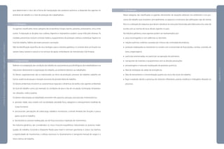 que determinam o risco são a forma de manipulação dos produtos químicos, a dispersão dos agentes no
ambiente de trabalho e o nível de proteção dos trabalhadores.
1.3.3 Biológicos
Os agentes classificados nesta categoria são as bactérias, fungos, bacilos, parasitas, protozoários, vírus, entre
outros. A exposição se dá pelas vias cutânea, digestiva e respiratória e podem causar infecções diversas. As
medidas preventivas incluem controle médico, equipamentos de proteção coletiva e individual, higiene no
local de trabalho, hábitos de asseio pessoal e vacinação.
Não há identificação específica de risco biológico para a indústria galvânica. O controle deve ser focado nos
vetores (ratos, baratas e outros) e nos serviços de apoio: ambulatorial, de manutenção e de limpeza.
1.3.4 Ergonômicos
Referem-se à adaptação das condições de trabalho às características psicofisiológicas dos trabalhadores e se
relacionam diretamente à organização do trabalho, ao ambiente laboral e ao trabalhador.
Os fatores organizacionais são os relacionados ao ritmo da produção, processo de trabalho, trabalho em
turnos, ausência de pausas e duração excessiva da jornada diária de trabalho.
Os fatores ambientais envolvem as características espaciais e dinâmicas da tarefa e dos agentes ambientais
do local de trabalho como, por exemplo: as condições de piso e vias de circulação, iluminação, temperatu-
ras, vibrações, ruído e poeiras.
Os fatores relacionados ao trabalhador envolvem três aspectos: pessoais, psicossociais e biomecânicos.
pessoais: idade, sexo, estado civil, escolaridade, atividade física, tabagismo e antropometria (medidas do
corpo humano);
psicossociais: percepções de sobrecarga, trabalhos monótonos, controle limitado das funções e pouco
apoio social no trabalho;
biomecânicos: postura inadequada, uso de força excessiva e repetição de movimentos.
Na indústria galvânica, são considerados os riscos músculo-esqueléticos relacionados às posturas inade-
quadas de trabalho, incluindo a freqüente flexão para inserir e remover gancheiras e cestos nos banhos,
a repetitividade de movimentos, o esforço excessivo no levantamento e transporte manual de cargas e o
ritmo intenso de trabalho.
1.3.5 Acidentes
Nesta categoria, são classificados os agentes decorrentes de situações adversas nos ambientes e nos pro-
cessos de trabalho que envolvem, principalmente, os aspectos construtivos das edificações, tipo de arranjo
físico e a utilização de máquinas que devem obedecer às instruções fornecidas pelo fabricante e/ou estar de
acordo com as normas técnicas oficiais vigentes no país.
Na indústria galvânica, esses agentes podem ser representados por:
pisos escorregadios e com saliências ou desníveis;
reações químicas violentas causadas por mistura não controlada de produtos;
proteção inadequada ou inexistente no contato com a transmissão de força (polias, correias, conexões de
eixos, engrenagens);
partículas arremessadas, em particular na operação de polimento;
transportes de materiais e equipamentos sem as devidas precauções;
armazenagem e manuseio inadequado de produtos químicos;
falta de sinalização de saídas de emergência;
falta de treinamento e conscientização quanto aos riscos dos locais de trabalho;
fogo e explosão devido a presença de solventes inflamáveis, poeiras metálicas e hidrogênio liberado no
processo.
|manualdesegurançaesaúdenotrabalho|indústriagalvânica|introdução|
|páginas30e31|
 