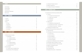 SUMÁRIO
Lista de Figuras	   .   .   .   .   .   .   .   .   .   .   .   .   .   .   .   .   .   .   .   .   .   .   .   .   .   .   .   .   .   .   .   .   .   .   .   .   .   .   .   .   .   . 10
Lista de Quadros . . . . . . . . . . . . . . . . . . . . . . . . . . . . . . . . . . . . . . . . . 12
Lista de Gráficos  .   .   .   .   .   .   .   .   .   .   .   .   .   .   .   .   .   .   .   .   .   .   .   .   .   .   .   .   .   .   .   .   .   .   .   .   .   .   .   .   .   . 14
Lista de Siglas e Abreviaturas  .   .   .   .   .   .   .   .   .   .   .   .   .   .   .   .   .   .   .   .   .   .   .   .   .   .   .   .   .   .   .   .   .   .   .   . 15
Apresentação	   .   .   .   .   .   .   .   .   .   .   .   .   .   .   .   .   .   .   .   .   .   .   .   .   .   .   .   .   .   .   .   .   .   .   .   .   .   .   .   .   .   . 19
PARTE 1 – INTRODUÇÃO
1.1 Histórico  .   .   .   .   .   .   .   .   .   .   .   .   .   .   .   .   .   .   .   .   .   .   .   .   .   .   .   .   .   .   .   .   .   .   .   .   .   .   .   .   .   .   .   . 22
1.2 Tipificação  .   .   .   .   .   .   .   .   .   .   .   .   .   .   .   .   .   .   .   .   .   .   .   .   .   .   .   .   .   .   .   .   .   .   .   .   .   .   .   .   .   .   . 23
1.3 Riscos	  .   .   .   .   .   .   .   .   .   .   .   .   .   .   .   .   .   .   .   .   .   .   .   .   .   .   .   .   .   .   .   .   .   .   .   .   .   .   .   .   .   .   .   . 29
	 1.3.1 Físicos	  .   .   .   .   .   .   .   .   .   .   .   .   .   .   .   .   .   .   .   .   .   .   .   .   .   .   .   .   .   .   .   .   .   .   .   .   .   .   .   .   .   . 29
	 1.3.2 Químicos  .   .   .   .   .   .   .   .   .   .   .   .   .   .   .   .   .   .   .   .   .   .   .   .   .   .   .   .   .   .   .   .   .   .   .   .   .   .   .   .   . 29
	 1.3.3 Biológicos  .  .  .  .  .  .  .  .  .  .  .  .  .  .  .  .  .  .  .  .  .  .  .  .  .  .  .  .  .  .  .  .  .  .  .  .  .  .  .  . 30
	 1.3.4 Ergonômicos  .   .   .   .   .   .   .   .   .   .   .   .   .   .   .   .   .   .   .   .   .   .   .   .   .   .   .   .   .   .   .   .   .   .   .   .   .   .   . 30
	 1.3.5 Acidentes  .  .  .  .  .  .  .  .  .  .  .  .  .  .  .  .  .  .  .  .  .  .  .  .  .  .  .  .  .  .  .  .  .  .  .  .  .  .  .  . 31
PARTE 2 – ESTUDO DE CAMPO
2.1 Perfil da Empresas Estudadas   .   .   .   .   .   .   .   .   .   .   .   .   .   .   .   .   .   .   .   .   .   .   .   .   .   .   .   .   .   .   .   .   .   . 34
	 2.1.1 Metodologia   .   .   .   .   .   .   .   .   .   .   .   .   .   .   .   .   .   .   .   .   .   .   .   .   .   .   .   .   .   .   .   .   .   .   .   .   .   .   . 36
		 2.1.1.1 Avaliação Qualitativa  .   .   .   .   .   .   .   .   .   .   .   .   .   .   .   .   .   .   .   .   .   .   .   .   .   .   .   .   .   .   .   .   . 36
		 2.1.1.2 Avaliação Quantitativa  .   .   .   .   .   .   .   .   .   .   .   .   .   .   .   .   .   .   .   .   .   .   .   .   .   .   .   .   .   .   .   . 36
	 2.1.2 Resultados   .   .   .   .   .   .   .   .   .   .   .   .   .   .   .   .   .   .   .   .   .   .   .   .   .   .   .   .   .   .   .   .   .   .   .   .   .   .   .   . 41
		 2.1.2.1 Avaliação Qualitativa  .   .   .   .   .   .   .   .   .   .   .   .   .   .   .   .   .   .   .   .   .   .   .   .   .   .   .   .   .   .   .   .   . 41
		 2.1.2.2 Avaliação Quantitativa  .   .   .   .   .   .   .   .   .   .   .   .   .   .   .   .   .   .   .   .   .   .   .   .   .   .   .   .   .   .   .   . 44
	 2.1.3 Considerações Finais  .  .  .  .  .  .  .  .  .  .  .  .  .  .  .  .  .  .  .  .  .  .  .  .  .  .  .  .  .  .  .  .  .  .  . 65
2.2 Recomendações  .   .   .   .   .   .   .   .   .   .   .   .   .   .   .   .   .   .   .   .   .   .   .   .   .   .   .   .   .   .   .   .   .   .   .   .   .   .   .   . 65
	 2.2.1 Condições Gerais do Estabelecimento   .   .   .   .   .   .   .   .   .   .   .   .   .   .   .   .   .   .   .   .   .   .   .   .   .   .   . 66
	 2.2.2 Vestimentas e EPI dos Trabalhadores  .   .   .   .   .   .   .   .   .   .   .   .   .   .   .   .   .   .   .   .   .   .   .   .   .   .   .   . 69
	 2.2.3 Utilização de Produtos Químicos  .   .   .   .   .   .   .   .   .   .   .   .   .   .   .   .   .   .   .   .   .   .   .   .   .   .   .   .   .   . 70
	 2.2.4 Aspectos Ergonômicos   .   .   .   .   .   .   .   .   .   .   .   .   .   .   .   .   .   .   .   .   .   .   .   .   .   .   .   .   .   .   .   .   .   . 81
	 2.2.5 Condições de Saúde dos Trabalhadores  .  .  .  .  .  .  .  .  .  .  .  .  .  .  .  .  .  .  .  .  .  .  .  .  .  . 90
PARTE 3 – PROGRAMAS E AÇÕES
3.1 Comissão Interna de Prevenção de Acidentes (CIPA)   .   .   .   .   .   .   .   .   .   .   .   .   .   .   .   .   .   .   .   .   .   . 100
	 3.1.1 Estrutura  .   .   .   .   .   .   .   .   .   .   .   .   .   .   .   .   .   .   .   .   .   .   .   .   .   .   .   .   .   .   .   .   .   .   .   .   .   .   .   .  101
		 3.1.1.1 Fluxograma de Formação da CIPA . . . . . . . . . . . . . . . . . . . . . . . . . . 101
		 3.1.1.2 Etapas para Constituição  .   .   .   .   .   .   .   .   .   .   .   .   .   .   .   .   .   .   .   .   .   .   .   .   .   .   .   .   .   .  102
		 3.1.1.3 Treinamento . . . . . . . . . . . . . . . . . . . . . . . . . . . . . . . . . . . . 104
		 3.1.1.4 Atribuições   .   .   .   .   .   .   .   .   .   .   .   .   .   .   .   .   .   .   .   .   .   .   .   .   .   .   .   .   .   .   .   .   .   .   .   . 104
	 3.1.2 Mapa de Risco  .  .  .  .  .  .  .  .  .  .  .  .  .  .  .  .  .  .  .  .  .  .  .  .  .  .  .  .  .  .  .  .  .  .  .  .  .  . 105
		 3.1.2.1 Medidas Recomendadas pela CIPA   .   .   .   .   .   .   .   .   .   .   .   .   .   .   .   .   .   .   .   .   .   .   .   .   . 108
		 3.1.2.2 Exemplos de Documentos – Galvanotécnica  .  .  .  .  .  .  .  .  .  .  .  .  .  .  .  .  .  .  .  .  . 108
		 3.1.2.3 Exemplo de Documentos – Folheados  .  .  .  .  .  .  .  .  .  .  .  .  .  .  .  .  .  .  .  .  .  .  .  . 114
	 3.1.3 Medidas Recomendadas pela CIPA  .   .   .   .   .   .   .   .   .   .   .   .   .   .   .   .   .   .   .   .   .   .   .   .   .   .   .   .  119
3.2 Programa de Prevenção de Riscos Ambientais (PPRA)  .   .   .   .   .   .   .   .   .   .   .   .   .   .   .   .   .   .   .   .   .   .  119
	 3.2.1 Desenvolvimento  .   .   .   .   .   .   .   .   .   .   .   .   .   .   .   .   .   .   .   .   .   .   .   .   .   .   .   .   .   .   .   .   .   .   .   .  120
	 3.2.2 Antecipação e Reconhecimento dos Riscos Ambientais  .   .   .   .   .   .   .   .   .   .   .   .   .   .   .   .   .   .  120
		 3.2.2.1 Riscos Físicos  .  .  .  .  .  .  .  .  .  .  .  .  .  .  .  .  .  .  .  .  .  .  .  .  .  .  .  .  .  .  .  .  .  .  .  . 121
		 3.2.2.2 Riscos Químicos  .   .   .   .   .   .   .   .   .   .   .   .   .   .   .   .   .   .   .   .   .   .   .   .   .   .   .   .   .   .   .   .   .   .  122
		 3.2.2.3 Riscos Biológicos  .  .  .  .  .  .  .  .  .  .  .  .  .  .  .  .  .  .  .  .  .  .  .  .  .  .  .  .  .  .  .  .  .  . 122
		 3.2.2.4 Riscos Ergonômicos   .   .   .   .   .   .   .   .   .   .   .   .   .   .   .   .   .   .   .   .   .   .   .   .   .   .   .   .   .   .   .   . 123
		 3.2.2.5 Riscos de Acidentes   .   .   .   .   .   .   .   .   .   .   .   .   .   .   .   .   .   .   .   .   .   .   .   .   .   .   .   .   .   .   .   . 123
	 3.2.3 Exposição dos Trabalhadores aos Riscos Ambientais  .   .   .   .   .   .   .   .   .   .   .   .   .   .   .   .   .   .   .   .  123
	 3.2.4 Prioridades e Metas de Avaliação e Controle  .  .  .  .  .  .  .  .  .  .  .  .  .  .  .  .  .  .  .  .  .  .  .  . 123
	 3.2.5 Cronograma de Atividades a Serem Executadas  .   .   .   .   .   .   .   .   .   .   .   .   .   .   .   .   .   .   .   .   .   .  123
	 3.2.6 Registro e Divulgação dos Dados  .  .  .  .  .  .  .  .  .  .  .  .  .  .  .  .  .  .  .  .  .  .  .  .  .  .  .  .  . 124
	 3.2.7 Responsabilidades  .  .  .  .  .  .  .  .  .  .  .  .  .  .  .  .  .  .  .  .  .  .  .  .  .  .  .  .  .  .  .  .  .  .  .  . 124
	 3.2.8 Considerações Finais  .  .  .  .  .  .  .  .  .  .  .  .  .  .  .  .  .  .  .  .  .  .  .  .  .  .  .  .  .  .  .  .  .  .  . 124
	 3.2.9 Exemplo de Documentos – Galvanotécnica  .  .  .  .  .  .  .  .  .  .  .  .  .  .  .  .  .  .  .  .  .  .  .  . 125
|manualdesegurançaesaúdenotrabalho|indústriagalvânica|sumário|
|páginas5e6|
 