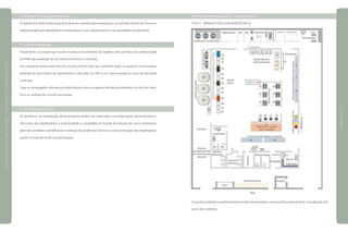 3.2.6 Registro e Divulgação dos Dados
O registro dos dados deste programa deve ser mantido pela empresa por um período mínimo de 20 anos e
disponibilizado aos trabalhadores interessados ou seus representantes e às autoridades competentes.
3.2.7 Responsabilidades
Anualmente, ou sempre que houver mudanças no ambiente de trabalho, deve ser feita uma análise global
do PPRA para avaliação do seu desenvolvimento e correções.
Este programa deverá estar descrito no documento base que contenha todos os aspectos mencionados,
devendo tal documento ser apresentado e discutido na CIPA e sua cópia anexada ao Livro de Ata desta
Comissão.
Cabe ao empregador informar aos trabalhadores sobre os agentes ambientais existentes no local de traba-
lho e as medidas de controle necessárias.
3.2.8 Considerações Finais
Os benefícios na implantação deste programa podem ser observados na análise geral, atentando para o
bem-estar dos trabalhadores, a produtividade e a qualidade em função da redução dos riscos ambientais;
além de considerar a identificação e correção dos problemas internos e a conscientização dos trabalhadores
quanto a importância de sua participação.
3.2.9 Exemplo de Documentos – Galvanotécnica
FIGURA 27 ARRANJO FÍSICO (GALVANOTÉCNICA)
Os pontos avaliados quantitativamente estão representados no arranjo físico para facilitar a visualização dos
locais das medições.
|manualdesegurançaesaúdenotrabalho|indústriagalvânica|programaseações|
|páginas124e125|
 