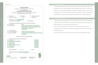 FIGURA 29 ASO 3.4.5 Prontuário Médico
O prontuário médico deve ser individual, conter os exames ocupacionais, a avaliação clínica e exames com-
plementares, e estar sob a responsabilidade do médico coordenador, arquivado por um período mínimo
de 20 anos após o desligamento do trabalhador. As alterações encontradas nos exames e casos suspeitos
ou diagnosticados, como doença ocupacional, deverão ser encaminhadas ao médico do trabalho para as
devidas providências em favor da saúde do trabalhador, estando ou não assistido e periciado pelo INSS.
3.4.6 Relatório Anual do PCMSO
O médico coordenador deverá elaborar o relatório anual, dividindo-o por setores, número e natureza dos
exames médicos, incluindo avaliações clínicas e exames complementares, estatísticas de resultados consi-
derados alterados, assim como o planejamento para o próximo ano.
O início e o fim do relatório podem ou não coincidir com o ano corrente (NR 7, anexo I, quadro III).
Este relatório deverá ser apresentado e discutido com os membros da CIPA, sendo anexada sua cópia no
livro de atas da Comissão.
O modelo de relatório anual da área produtiva de indústria galvanotécnica está apresentado a seguir.
|manualdesegurançaesaúdenotrabalho|indústriagalvânica|programaseações|
|páginas180e181|
 
