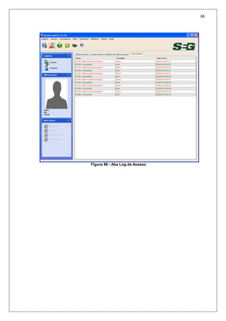 66
Figura 86 - Aba Log de Acesso
 